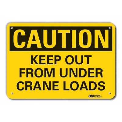 LYLE Caution Sign: Plastic, Mounting Holes Sign Mounting, 7 in x 10 in Nominal Sign Size - Caution: Keep Out From Under Crane Loads Signs