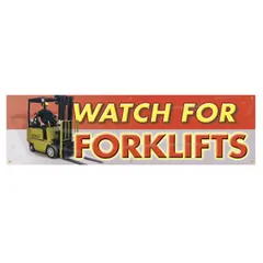Indoor/outdoor poly sheeting banner printed on one side. Nominal sign size 28 in x 96 in. Used to alert personnel to watch for forklifts in industrial environments such as warehouses, loading docks, and plant floors.