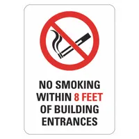 Adhesive-mounted sign indicating no smoking within 8 feet of building entrances. Made of non-PVC polymer. Nominal size 10 in x 7 in. Not retroreflective, not glow-in-the-dark, no anti-slip surface. Suitable for indoor or sheltered outdoor use