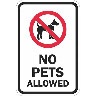 LYLE No Pets Allowed Sign, Diamond Grade Reflective, 18x12 in, Mounting Holes - No Pets Allowed Signs