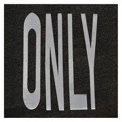 White pressure-sensitive adhesive pavement tape for marking legends on paved surfaces. Each pack contains two rolls, each 2 5/8 yd long and 10 ft wide, with the legend 'Only'. Used to designate traffic lanes, safety zones, or directional arrows in industrial facilities, warehouses, and parking lots.
