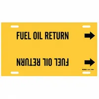 Yellow strap-on pipe marker with black legend reading 'Fuel Oil Return' and directional arrows. Fits pipe outer diameters from 8 to 9-7/8 inches. Used to identify fuel oil return lines in piping systems for clear visual indication of flow direction and line content