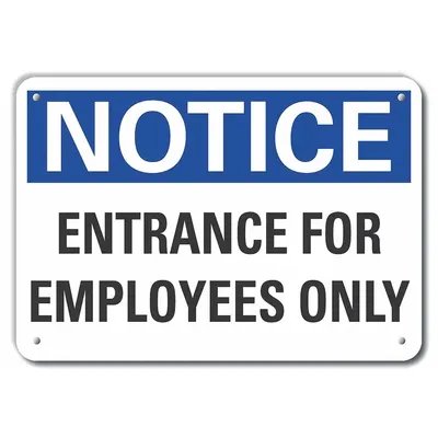 LYLE Notice: Entrance For Employees Only Sign, 10x7 in, Mounting Holes - Notice: Entrance For Employees Only Signs