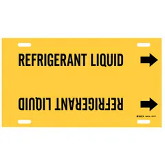 Yellow pipe marker with black legend reading 'Refrigerant Liquid' and directional arrows. Fits pipe outer diameters from 6 to 7-7/8 inches. Supplied as a single strap-on marker for identifying refrigerant liquid lines in piping systems.