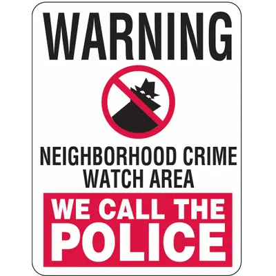 LYLE Reflective Crime Watch Warning Sign: Aluminum, Mounting Holes Sign Mounting - Warning: Neighborhood Crime Watch Area We Call The Police Signs