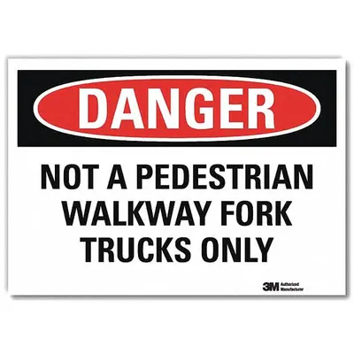 LYLE Danger: Not A Pedestrian Walkway Fork Trucks Only Sign - Danger: Not A Pedestrian Walkway Fork Trucks Only Signs