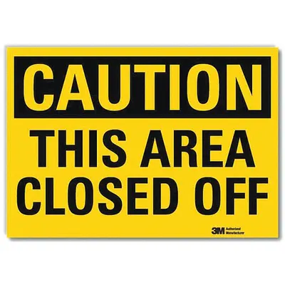 LYLE Caution: This Area Closed Off Adhesive Sign - Caution: This Area Closed Off Signs