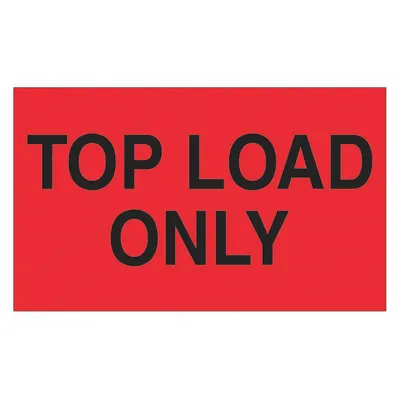 TAPE LOGIC Top Load Only Label: 500 PK (MPN DL2681) - Shipping & Receiving Message Labels