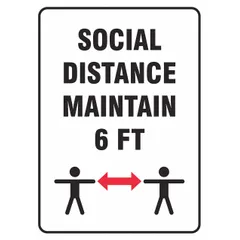 White vinyl adhesive sign with 'Maintain 6 ft.' message for social distancing. Nominal size 10 in x 7 in, vertical orientation. Suitable for mounting on walls, doors, or other smooth surfaces to indicate required separation distance in workplaces and public areas.