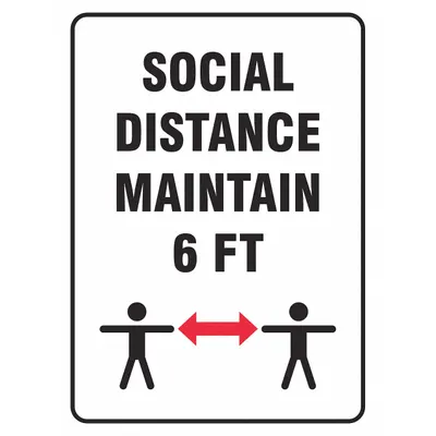 CONDOR Safety Sign: 10 in x 7 in Nominal Sign Size, Adhesive Surface Sign Mounting - Social Distance - Maintain 6 ft. Vertical Sign