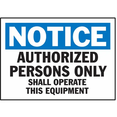 BRADY Notice: Authorized Persons Only Shall Operate This Equipment Signs, 5 PK