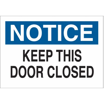 BRADY Notice: Keep This Door Closed Sign - Notice: Keep This Door Closed Signs