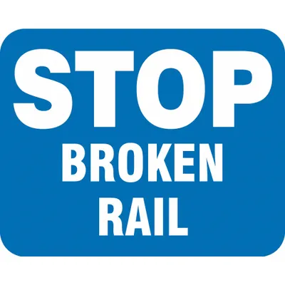 ACCUFORM Railroad Sign: Blue, 12 in x 15 in Nominal Sign Size, Engineer Grade - Stop Broken Rail Railroad Flag Signs