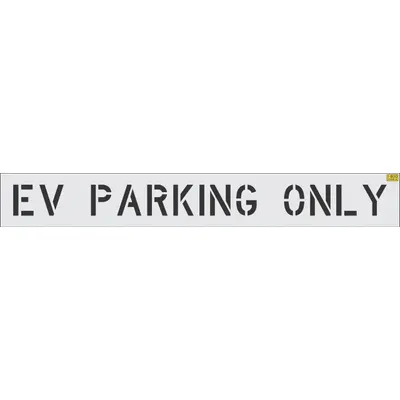 RAE Individual Stencil: EV Parking Only, 0.062 in Thick, 8 in Overall Ht, 97 in Overall Wd - Light-Duty Message Stencils for Traffic & Parking Control