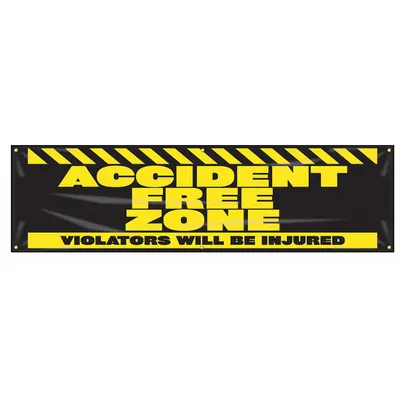 ACCUFORM Safety Banner: Poly Sheeting, 28 in x 96 in Nominal Sign Size, Indoor/Outdoor - Accident Free Zone Violators Will Be Injured Banners