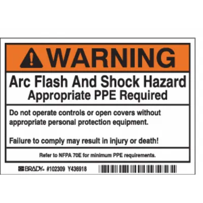 BRADY 102309 Arc Flash and Shock Hazard Warning Label - Warning: Arc Flash And Shock Hazard Appropriate PPE Required Do Not Operate Controls Or Open Covers Without Appropriate Personal Protection Equipment Signs