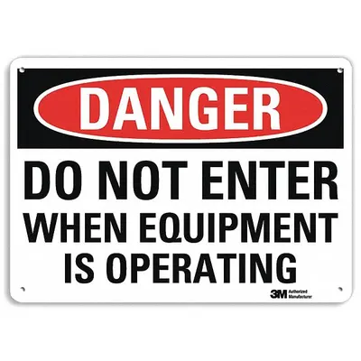 LYLE Danger Sign: Plastic, Mounting Holes Sign Mounting, 10 in x 14 in Nominal Sign Size - Danger: Do Not Enter When Equipment Is Operating Signs