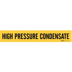 Yellow background with black legend text reading 'High Pressure Condensate'. Fits pipe outer diameter 2-1/2 to 7-7/8 inches. Supplied without arrows. Used to identify high pressure condensate lines in steam and condensate systems.