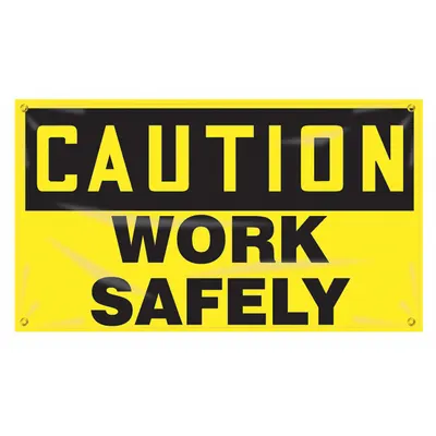 ACCUFORM Safety Banner: Poly Sheeting, 28 in x 48 in Nominal Sign Size, Indoor/Outdoor - Caution Work Safely Banners