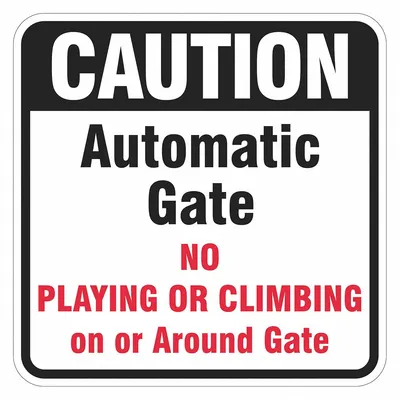 LYLE Square Caution: Automatic Gate No Playing Or Climbing On Or - Square Caution: Automatic Gate No Playing Or Climbing On Or Around Gate Signs