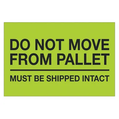 TAPE LOGIC Do Not Move Label, 4x6", 500 Pack - DO NOT Message Labels