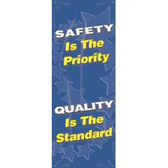 Indoor/outdoor banner printed on two sides with the message 'Safety Is The Priority, Quality Is The Standard.' Made of poly sheeting, nominal size 74 in x 28 in. Suitable for use in industrial facilities, workshops, warehouses, and plant floors to reinforce safety culture.
