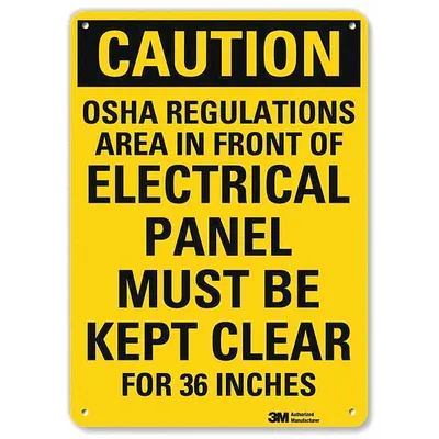 LYLE Caution Sign: Plastic, Mounting Holes Sign Mounting, 10 in x 7 in Nominal Sign Size - Caution: OSHA Regulations Area In Front Of Electrical Panel Must Be Kept Clear For 36 Inches Signs