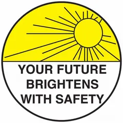 2-inch diameter safety label for hard hats. Features the message 'Your Future Brightens With Safety' in English. Standard, non-reflective, universal type. Used to promote workplace safety awareness in industrial environments.