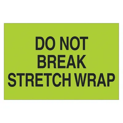 TAPE LOGIC Label,Do Not Break Stretch Wrap,2x3": 500 PK (MPN DL1102) - DO NOT Message Labels