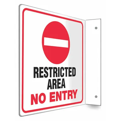 CONDOR Safety Sign: PETG, Mounting Holes Sign Mounting, 8 in x 8 in Nominal Sign Size - L-Shape Projection Restricted Area No Entry Signs