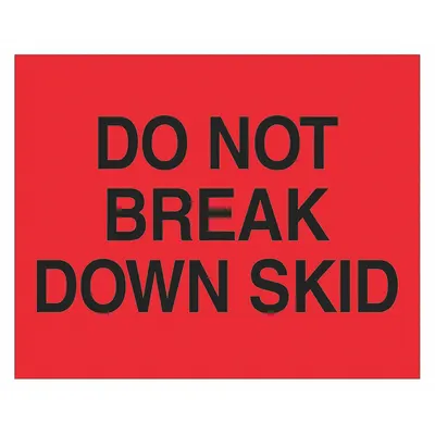 TAPE LOGIC Label,Do Not Break Down Skid,8x10": 500 PK (MPN DL1101) - DO NOT Message Labels