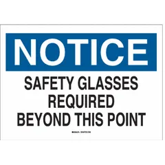 Adhesive-mount polyester sign with nominal size 3 1/2 in x 5 in. Not retroreflective, not glow-in-the-dark, and without anti-slip surface. Used to post safety eyewear requirements in areas where eye protection is mandatory.