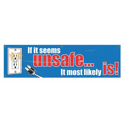 ACCUFORM Safety Banner: Poly Sheeting, 28 in x 96 in Nominal Sign Size, Indoor/Outdoor - If It Seems Unsafe It Most Likely Is! Banners