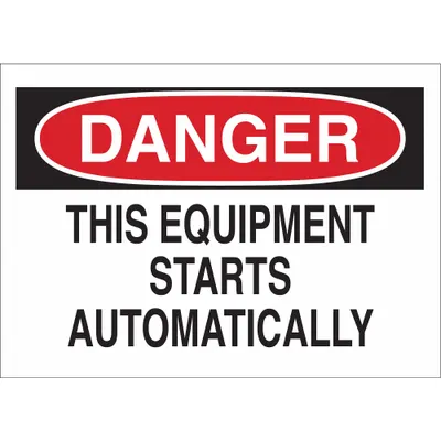 BRADY Label: Polyester, Adhesive Sign Mounting, 3 1/2 in x 5 in Nominal Sign Size - Danger: This Equipment Starts Automatically Signs