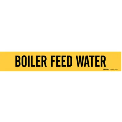 BRADY Pipe Marker: Boiler Feed Water, Yellow, Black, Fits 2 1/2 to 7 7/8 in Pipe O.D. - Boiler Feed Water Adhesive Pipe Markers