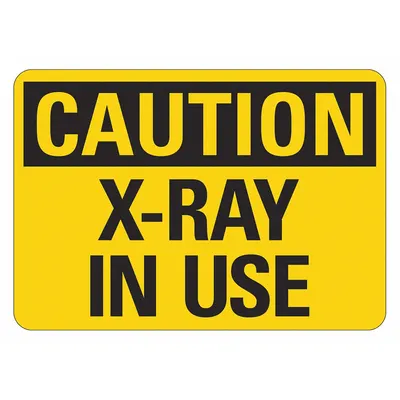 LYLE Caution: X-Ray In Use Sign, Adhesive Mount, 7 in x 10 in, Non-PVC Polymer - Caution: X-Ray In Use Signs