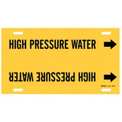 Yellow strap-on pipe marker with black legend text reading 'High Pressure Water' and directional arrows. Fits pipe outer diameters from 6 to 7-7/8 inches. Used to identify high-pressure water lines in industrial piping systems, aiding in compliance with pipe-marking standards.