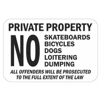 Aluminum sign with mounting holes for permanent outdoor installation. Engineer Grade retroreflective sheeting provides nighttime visibility. Displays prohibitions against skateboards, bicycles, dogs, loitering, and dumping to communicate private property restrictions