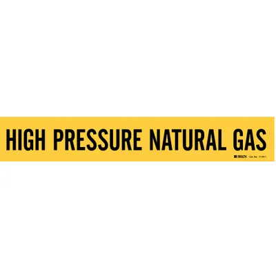 BRADY Pipe Marker: High Pressure Natural Gas, Yellow, Black - High Pressure Natural Gas Adhesive Pipe Markers