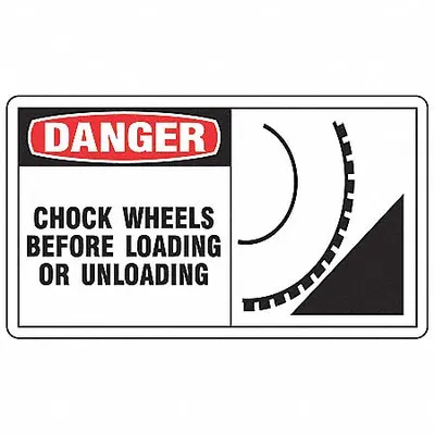 ACCUFORM Safety Label: Vinyl, Adhesive Sign Mounting, 3 1/2 in x 5 in Nominal Sign Size - Danger: Chock Wheels Before Loading and Unloading Signs