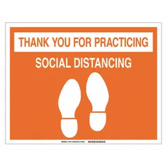 This vinyl floor sign features an orange background with a thank-you message for practicing social distancing. It is not retroreflective and measures 14 inches by 18 inches. Suitable for placement on floors in work areas, aisles, and common zones to reinforce safe spacing.