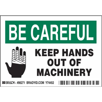 BRADY Label: Polyester, Adhesive Sign Mounting, 3 1/2 in x 5 in Nominal Sign Size - Be Careful: Keep Hands Out Of Machinery Signs