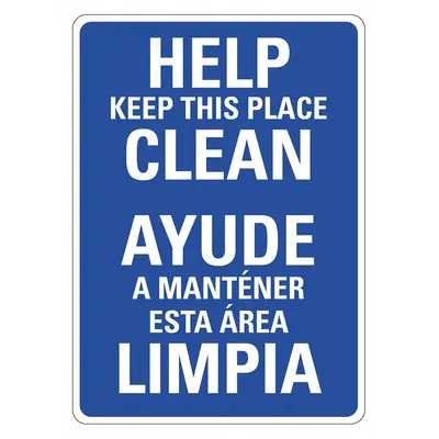LYLE Office and Facility Sign: Plastic, Mounting Holes Sign Mounting - Help Keep This Place Clean/Ayude A Mantener Esta Area Limpia Signs