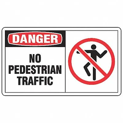 ACCUFORM Safety Label: Vinyl, Adhesive Sign Mounting, 3 1/2 in x 5 in Nominal Sign Size - Danger: No Pedestrian Traffic Signs