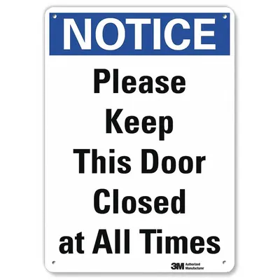 LYLE Notice Sign: Plastic, Mounting Holes Sign Mounting, 10 in x 7 in Nominal Sign Size - Notice: Please Keep This Door Closed At All Times Signs