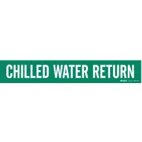 Green adhesive pipe marker with white legend reading 'Chilled Water Return' without arrows. Designed for pipe outer diameters of 8 inches and larger. Used to identify chilled water return lines in HVAC and process piping systems