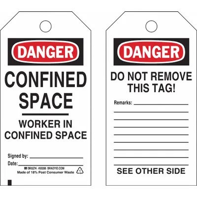 BRADY Danger/Confined Space Worker In Confined Space Signed By - Danger/Confined Space Worker In Confined Space Signed By: Date: / Danger/Do Not Remove This Tag Remarks: Tags