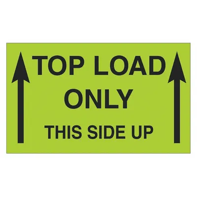 TAPE LOGIC Label,Top Load OnlyThis Side Up: 500 PK (MPN DL2701) - Shipping & Receiving Message Labels