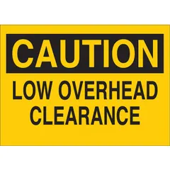Non-retroreflective caution sign with adhesive mounting, nominal size 3 1/2 in x 5 in. Made of polyester, not glow-in-the-dark, no anti-slip surface. Used to warn of low overhead clearance in indoor or dry areas, applied to walls, beams, or machinery.
