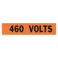 Self-stick vinyl C-label for marking conduit and voltage levels. Legend reads '460 Volts'. Label height 1/2 in. Applied directly to conduit or equipment for identification in electrical systems.